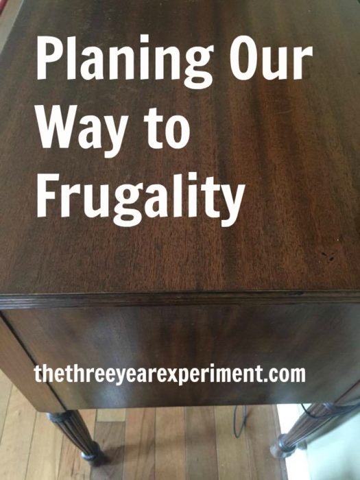 Planing Our Way to Frugality--www.thethreeyearexperiment.com